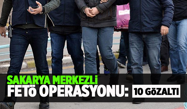 FETÖ/PDY operasyonu: 10 gözaltı