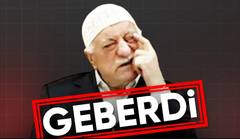 FETÖ elebaşı Fetullah Gülen öldü