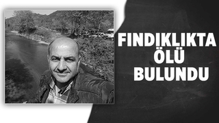 Fındık bahçesinde cansız bedenini buldular