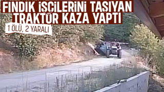 Fındık işçileri kaza yaptı: 1 ölü, 2 yaralı