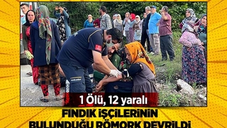 Fındık işçilerinin bulunduğu römork devrildi: 1 ölü, 12 yaralı