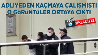Firar etmeye çalışan tutuklunun görüntüleri ortaya çıktı