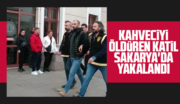Firari cinayet zanlısı Sakarya'da yakalandı