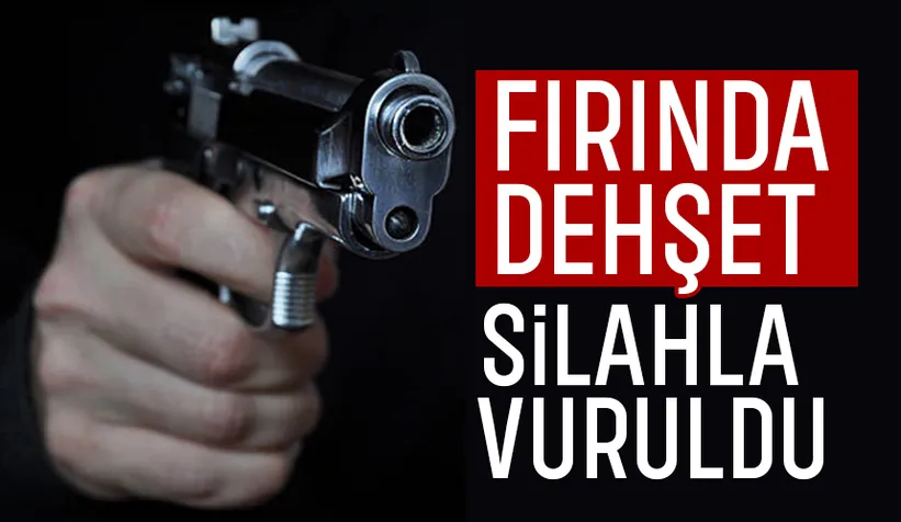 Fırın sahibini silahla vurdu