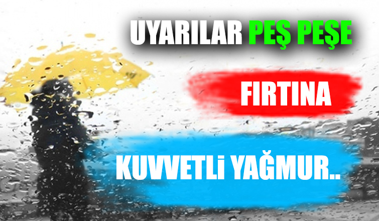 Fırtına ve kuvvetli yağış uyarısı