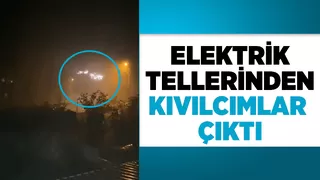 Fırtınada elektrik tellerinden kıvılcımlar çıktı