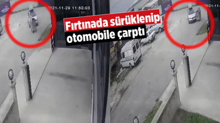 Fırtınada sürüklenip otomobile çarptı