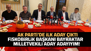 FİSKOBİRLİK Başkanı Bayraktar, milletvekili aday adaylığını açıkladı