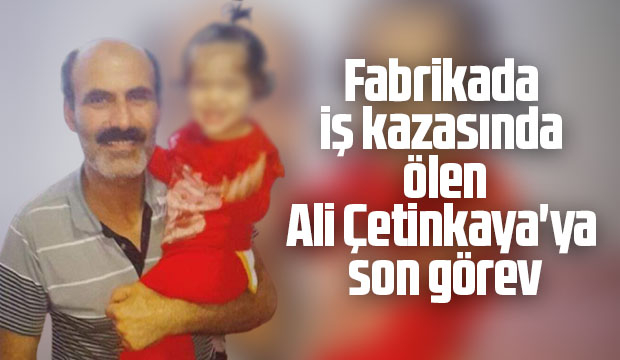 Forklift altında kalıp ölen Akyazılı üç çocuk babasına acı veda