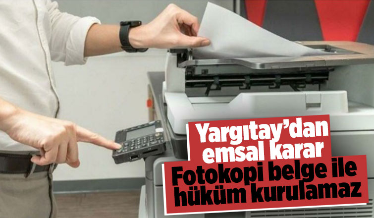 Fotokopi belge ile hüküm kurulamaz