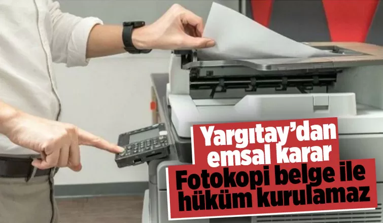 Fotokopi belge ile hüküm kurulamaz