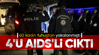 Fuhuş operasyonundaki kadınlar AIDS'li çıktı