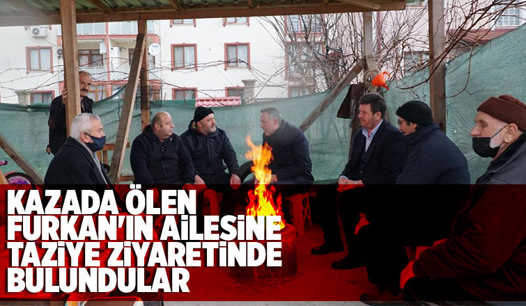 Furkan Karacan'ın ailesine taziye ziyareti