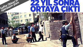 Gaffar Okkan'ın operasyon planı 22 yıl sonra ortaya çıktı