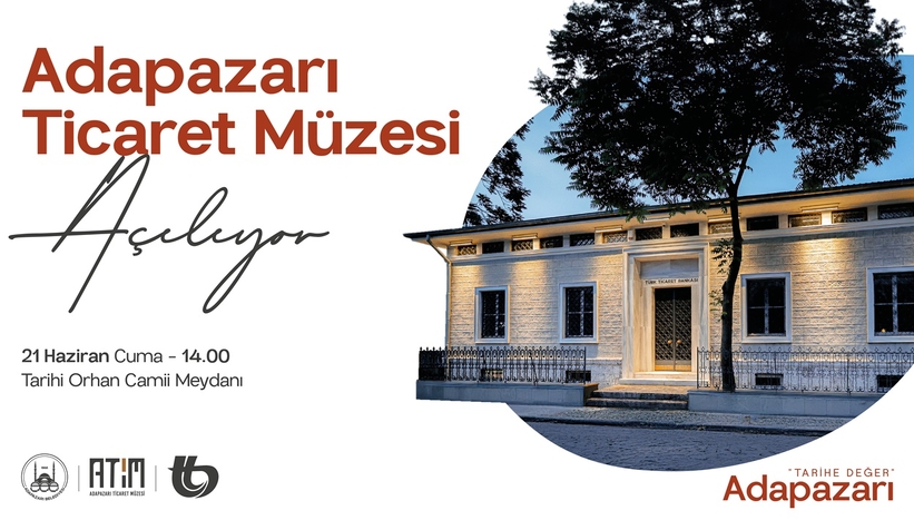 Adapazarı Ticaret Müzesi 21 Haziran’da açılıyor