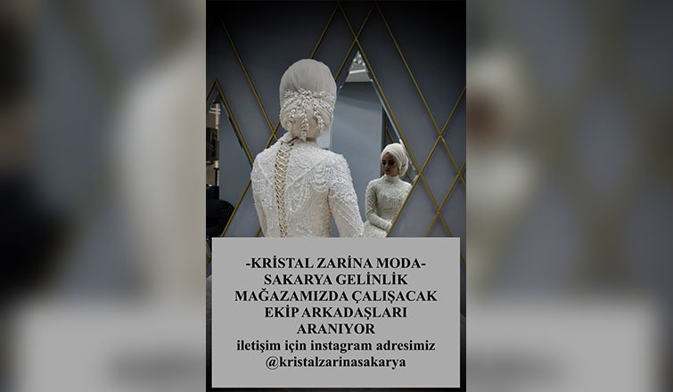 Kristal Zarina Moda Sakarya'ya eleman aranıyor