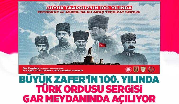 Garnizondan Büyük Zaferin 100. yılında Türk Ordusu Sergisi