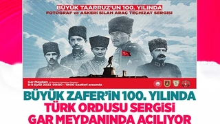 Garnizondan Büyük Zaferin 100. yılında Türk Ordusu Sergisi