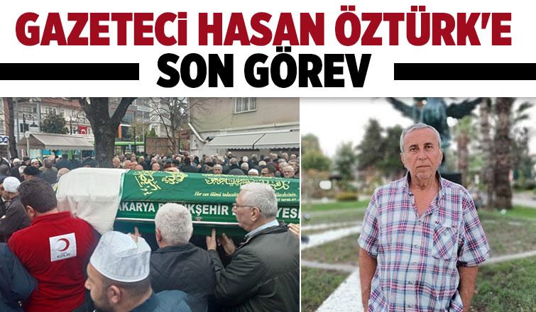 Gazeteci Hasan Öztürk toprağa verildi