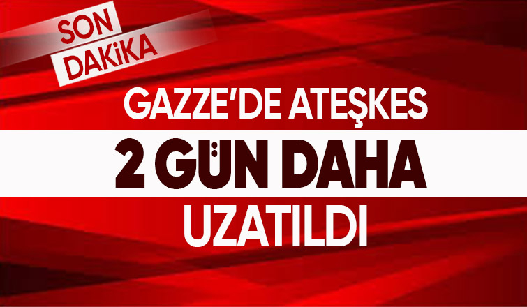 Gazze'de ateşkes 2 gün uzatıldı