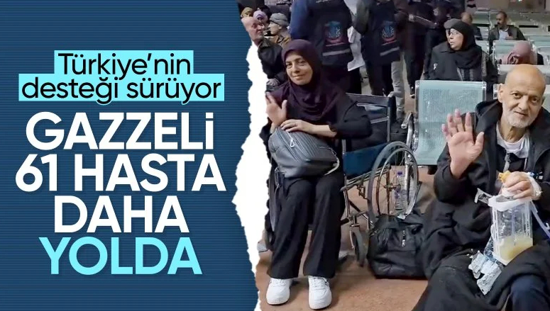 Gazze'den 61 hasta daha Türkiye'ye getiriliyor