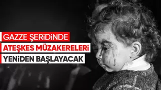 Gazze Şeridi'nde ateşkes müzakereleri yeniden başlayacak