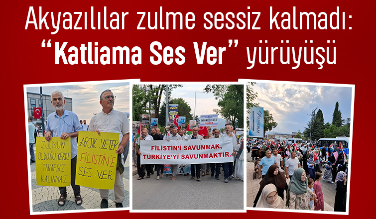 Gazze ve Doğu Türkistan için tek Yürek: Akyazı’da vicdan yürüyüşü