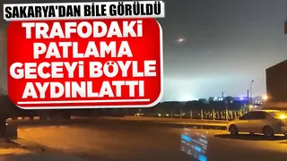 Gecenin karanlığını trafo patlaması böyle aydınlattı