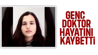 Genç doktor Elif İlayda'dan acı haber
