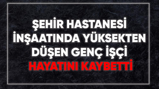 Genç işçi hayatını kaybetti