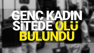 Genç kadını ölü buldular