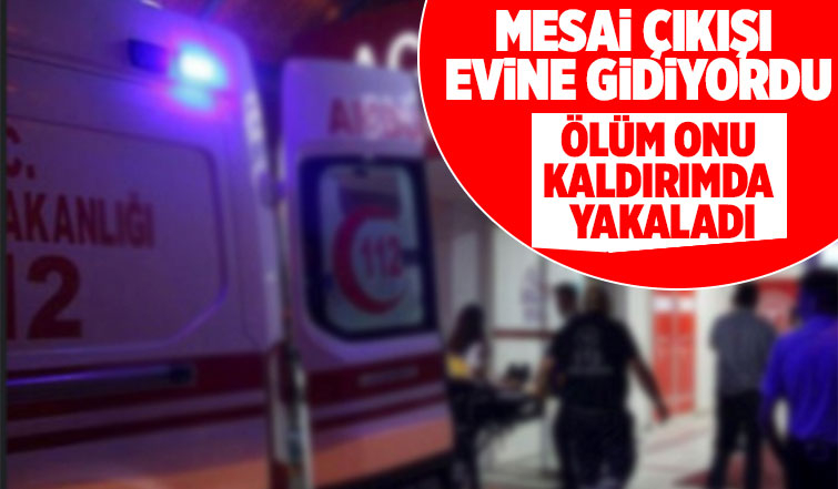 Genç nüfus memuru kaldırımda fenalaşıp hayatını kaybetti