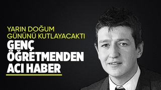 Genç öğretmen kalp krizi sonucu hayatını kaybetti