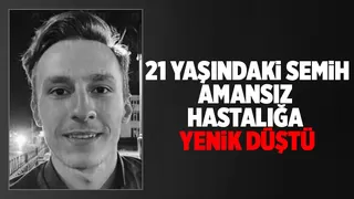 Genç Semih'ten acı haber
