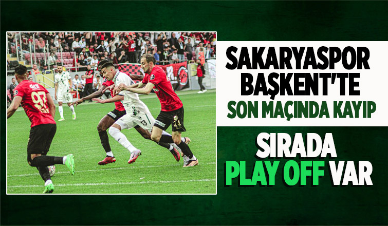 Gençlerbirliği: 2 - Sakaryaspor: 1