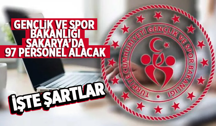 Gençlik ve Spor Bakanlığı Sakarya'da 97 personel alacak
