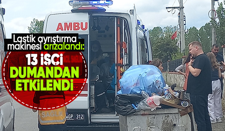 Geri dönüşüm tesisinde 13 işçi zehirlendi