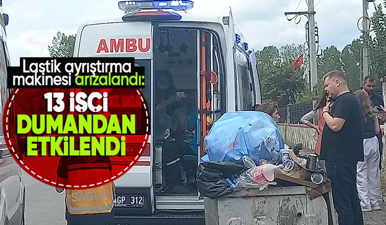 Geri dönüşüm tesisinde 13 işçi zehirlendi