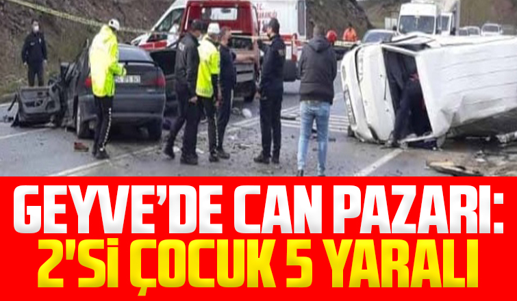 Geyve'de can pazarı: 2'si çocuk 5 yaralı