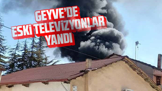 Geyve'de eski televizyonlar yandı
