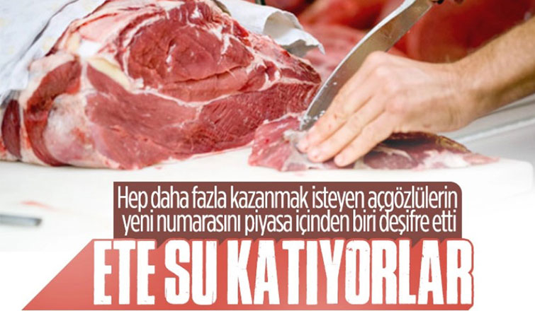 Gıda hilesinde bu da yapıldı: Ete su katıyorlar