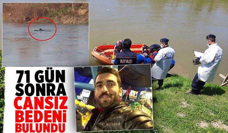 Girdiği nehirden 71 gün sonra cansız bedeni çıktı