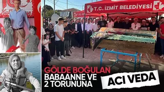 Gölde boğulan iki kardeş ve babaanneleri toprağa verildi