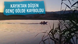 Gölde kaybolan genç için ekipler seferber oldu