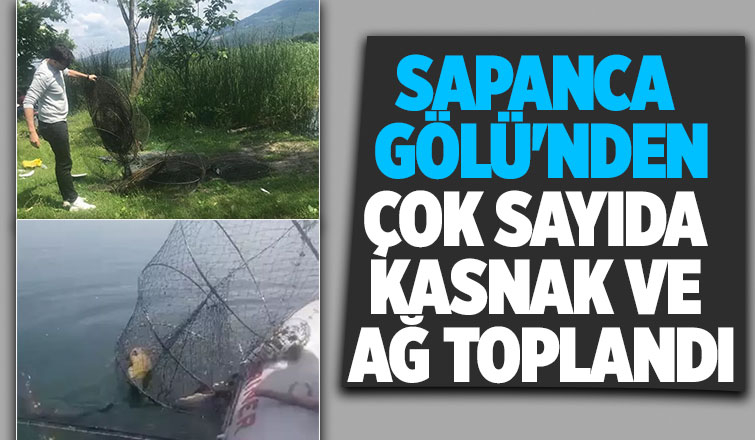 Gölden kasnak ve ağ toplandı