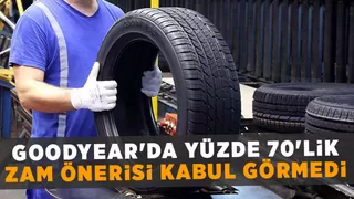 Goodyear işçilerini ilgilendiren zam gelişmesi