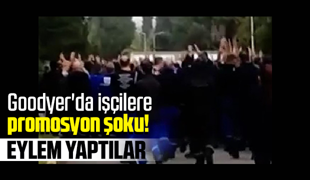 Goodyear Sakarya'da promosyonu beğenmeyen işçilerden eylem