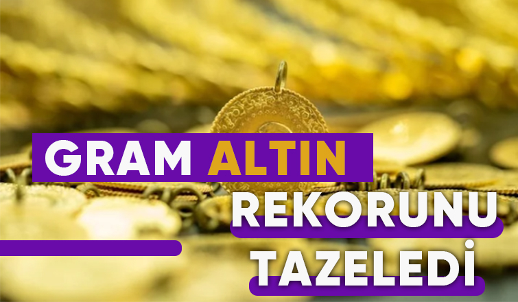 Gram altın fiyatı rekor tazeledi