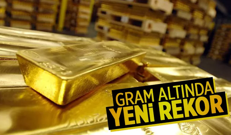 Gram altın rekor kırdı!