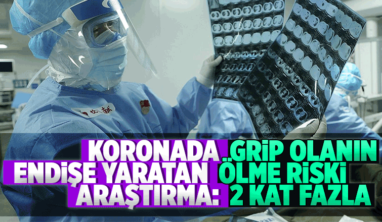 Grip olanın ölme riski 2 kat fazla